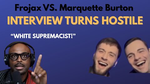 Frojax vs. Marquett Davon Burton