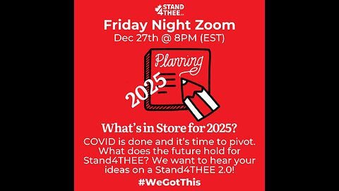 Stand4THEE Friday Night Zoom Dec 27th - What's the Future of Stand4THEE?