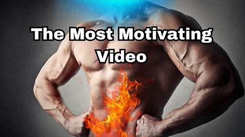 The Most Motivating Video