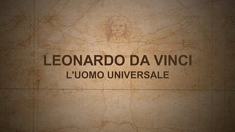 Leonardo da Vinci: L'Uomo Universale (Sky Arte 2019 - AUD ITA)