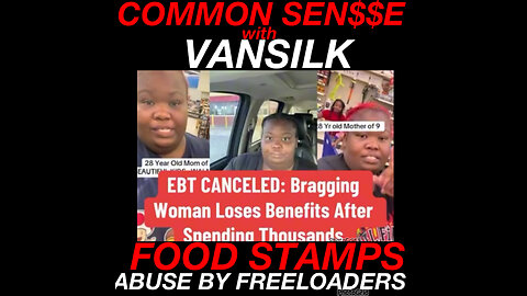 CS #4 EBT cuts and how many abuse the system.