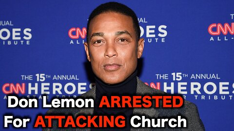 Don Lemon Is 100% GUILTY