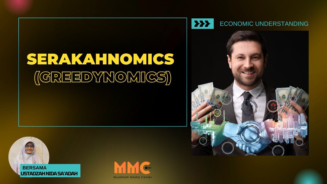 Serakahnomics (Greedynomics) | Economic Understanding