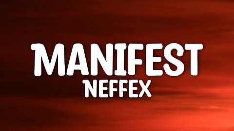 NEFFEX - Manifest (Lyrics)