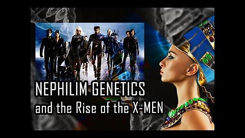 Rob Skiba - Nephilim Genetics and the Rise of the X-men