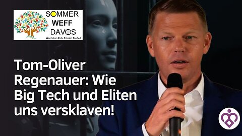 WEFF 🔝🎯Tom-Oliver Regenauer: Wie Medien und Big Tech die Realität steuern und uns versklaven!
