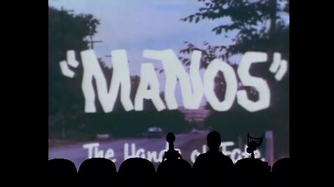 MST3K "Manos" the hands of fate