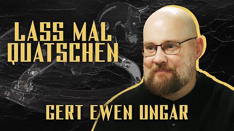 Lass mal quatschen #37 – Gert Ewen Ungar über Spannungsfall, Kriegsgefahr & Merz-Wahnsinn