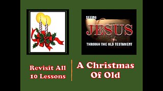 Lesson 7 - A Christmas Of Old - Seeing Jesus Through The Old Testament - The Ruler – Micah 5:1-5