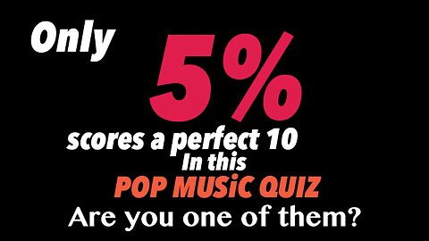 Only 5% scores a perfect 10 in this music quiz.