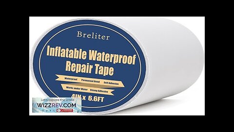 Inflatable Waterproof Repair Tape Waterproof TPU Patch Repair Kit Sealing Repair Review