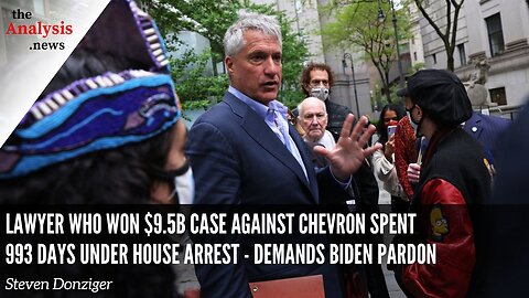 Lawyer Who Won $9.5B Case Against Chevron Spent 993 Days Under House Arrest – Demands Biden Pardon