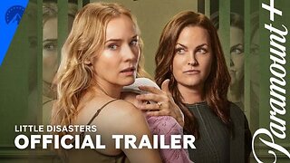 Little Disasters | Official Trailer | Paramount+