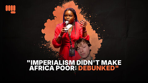 "IMPERIALISM DIDN'T MAKE AFRICA POOR: DEBUNKED"