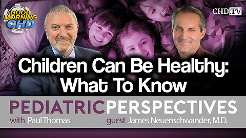 With the Wind with Dr. Paul – Show 189: Pediatric Perspectives: