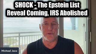 Michael Jaco SHOCKING News 2.22.25 - The Epstein List Reveal Coming, IRS Abolished