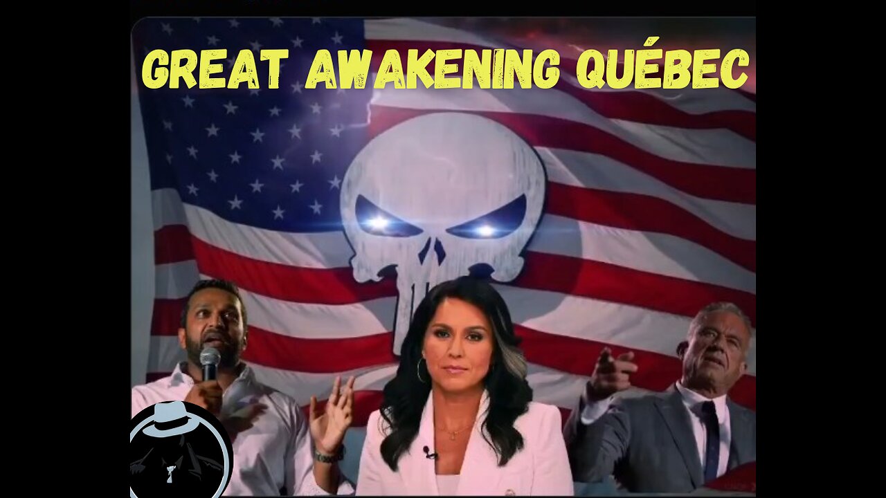 #47 Great Awakening Québec Podcast 08 Février 2025 14H