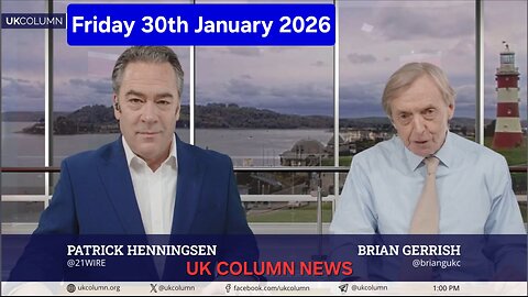 UK COLUMN NEWS - Friday 30th January 2026