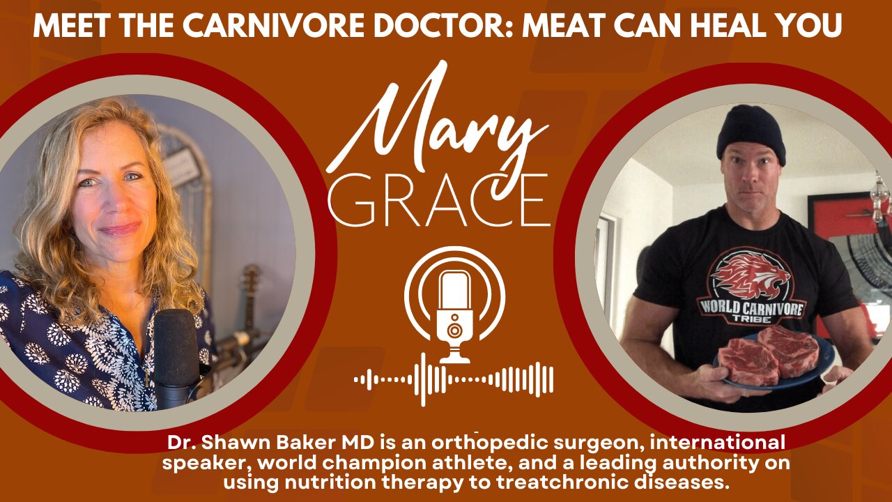 MARY GRACE: Meet the CARNIVORE DOCTOR Shawn Baker | HOW DOES EATING ONLY MEAT HEAL CHRONIC DISEASE?