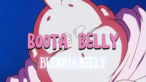 BOOTA BELLY — 8BIGMATT