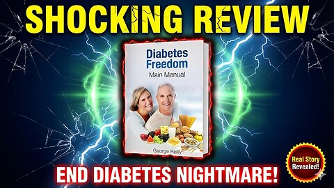 Diabetes Freedom by George Reilly: Shocking Review – End Diabetes Nightmare!