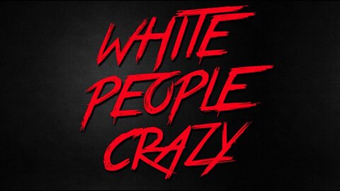 WHITE PEOPLE ARE STRANGE