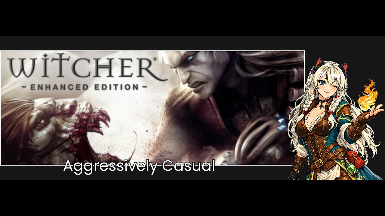 Aggressively Casual: The Witcher Part 8