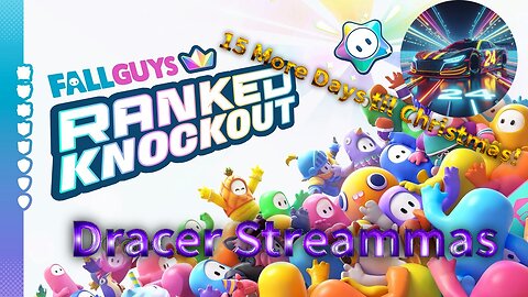Wacky Wednesday Beaning around on Fall guys! Day 10 of Dracer's Streammas!