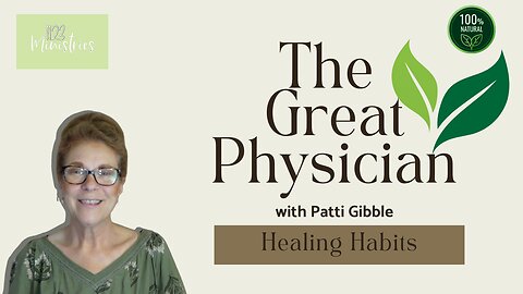 The Great Physician | Patti Gibble | Sep. 30, 2025 - S2E31
