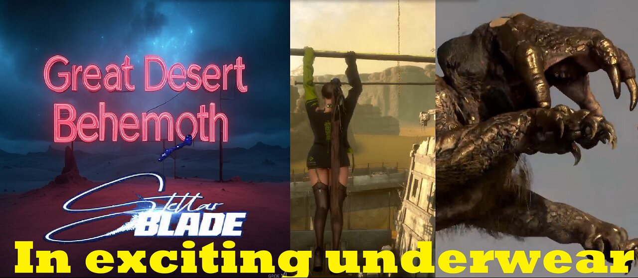 Fighting Great Desert Behemoth in lingerie | Stellar Blade