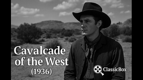 Cavalcade of the West (1936) | Western Classic | ClassicBox Films