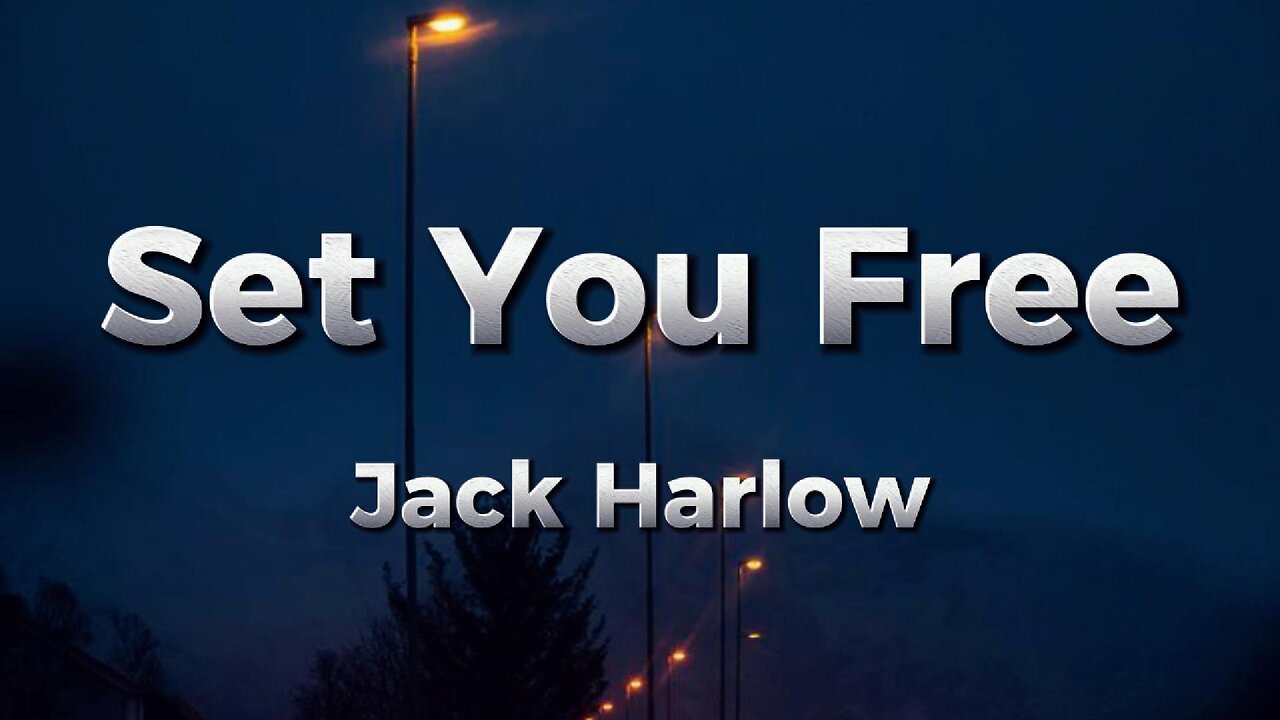 Jack Harlow - Set You Free (lyrics)