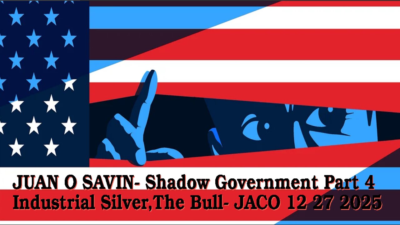 JUAN O SAVIN- Industrial Silver & The Bull of Gilgamesh- JACO 12 27 2025