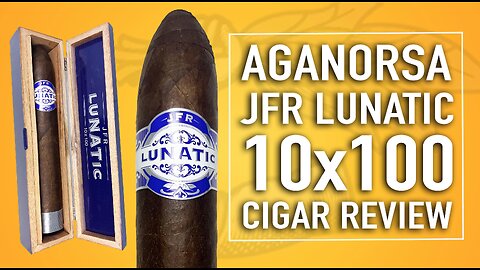 Aganorsa JFR Lunatic 10x100 Cigar Review