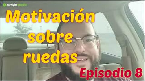 Pasa el rato con Armandito. Motivación sobre ruedas Episodio 8.