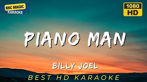 PIANO MAN - BILLY JOEL - KARAOKE
