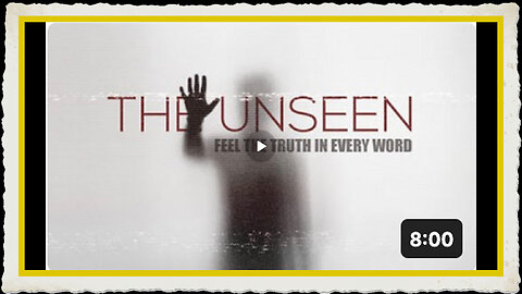 THE UNSEEN!
