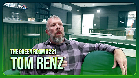 The Green Room #221 - Fighting The Fight To Make America Healthy With Tom Renz