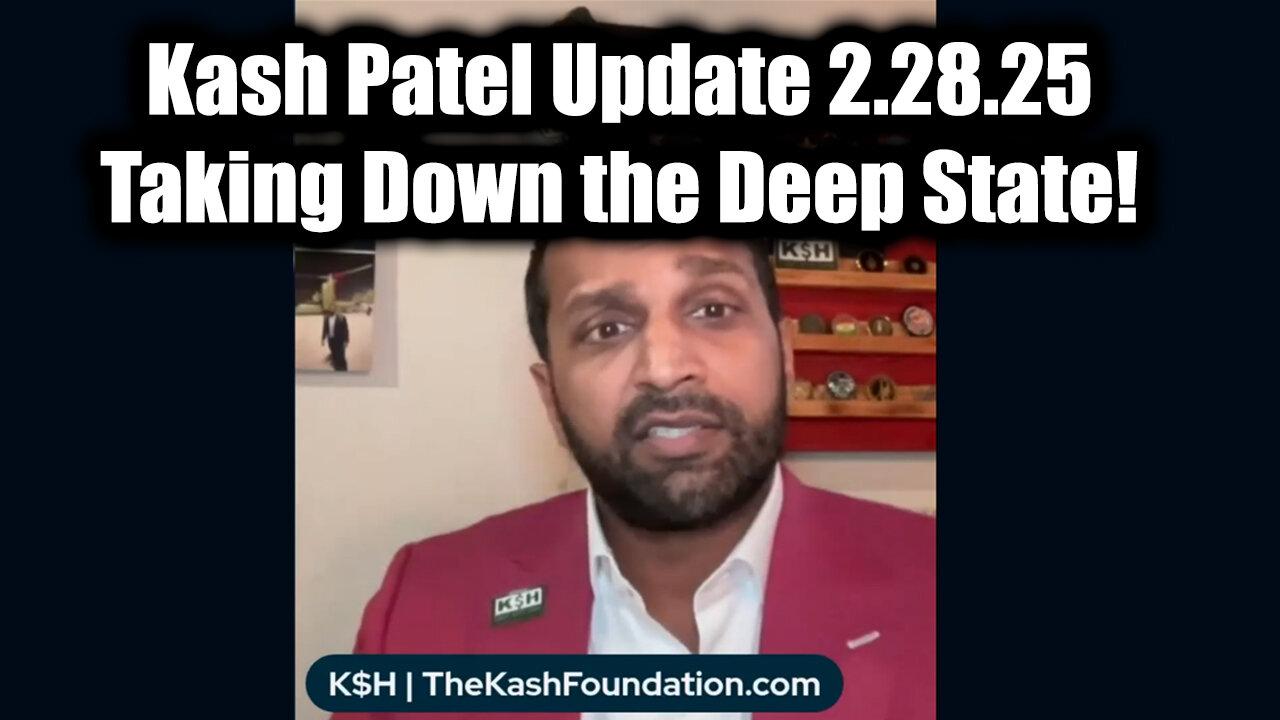 Kash Patel Update 2.28.25 - Taking Down the Deep State!