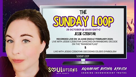 013 | The Sunday Loop: Spiritual Discernment, Seeing Beyond the Symbols with Jessie Czebotar (June 2023 & February 2024) - Replayed in October 2025