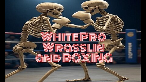 White Pro Wrasslin and BOXING