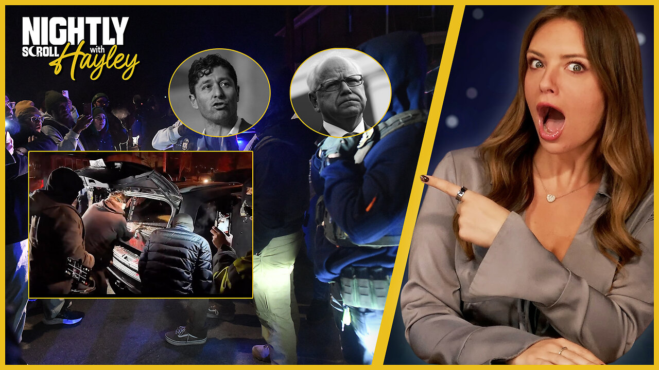 Minneapolis is OUT OF CONTROL! - Nightly Scroll w/ Hayley Caronia (Ep.214)