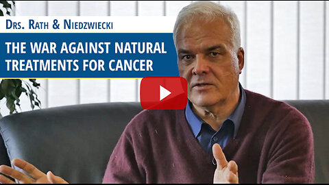 The War Against Natural Treatments for Cancer