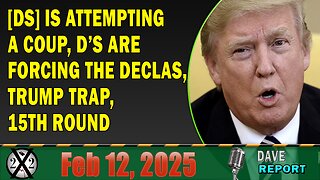 X22 Report - [DS] Is Attempting A Coup, D’s Are Forcing The Declas, Trump Trap, 15th Round