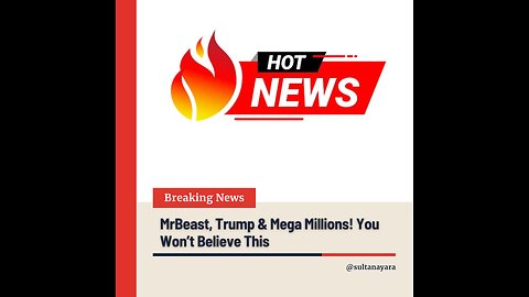 "MrBeast, Trump & Mega Millions! You Won’t Believe This!