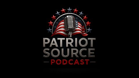 Patriot Source Podcast