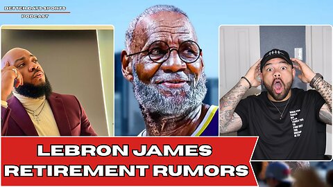 LeBron James Retirement Rumors: Final curtain call for LeBron James?