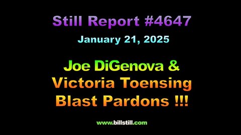 Joe DiGenova & Victoria Toensing Blast Pardons !!!, 4647
