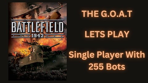 The GOAT - Battlefield 1942