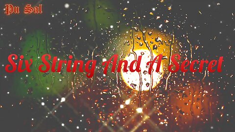 Six String And A Secret